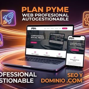 Imagen promocional del Plan Pyme de Pipa Social Media, mostrando un diseño web profesional, autoadministrable, con catálogo de productos y optimizado para celulares y posicionamiento SEO.